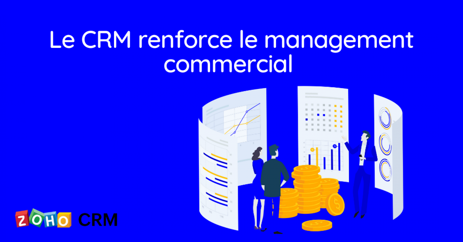 Le CRM renforce le management commercial