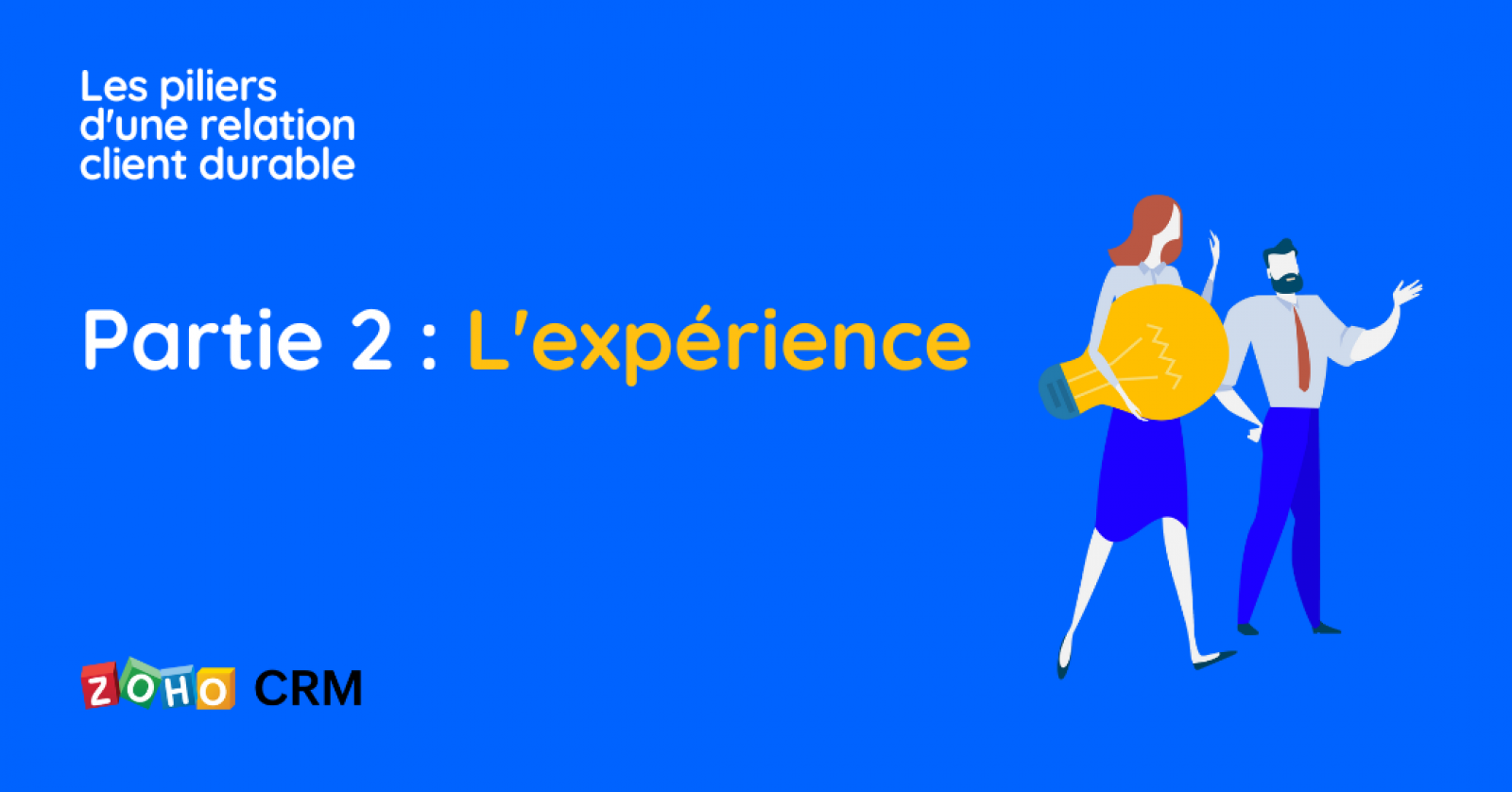 Les 3 piliers d’une relation client durable – Partie 2: Expérience