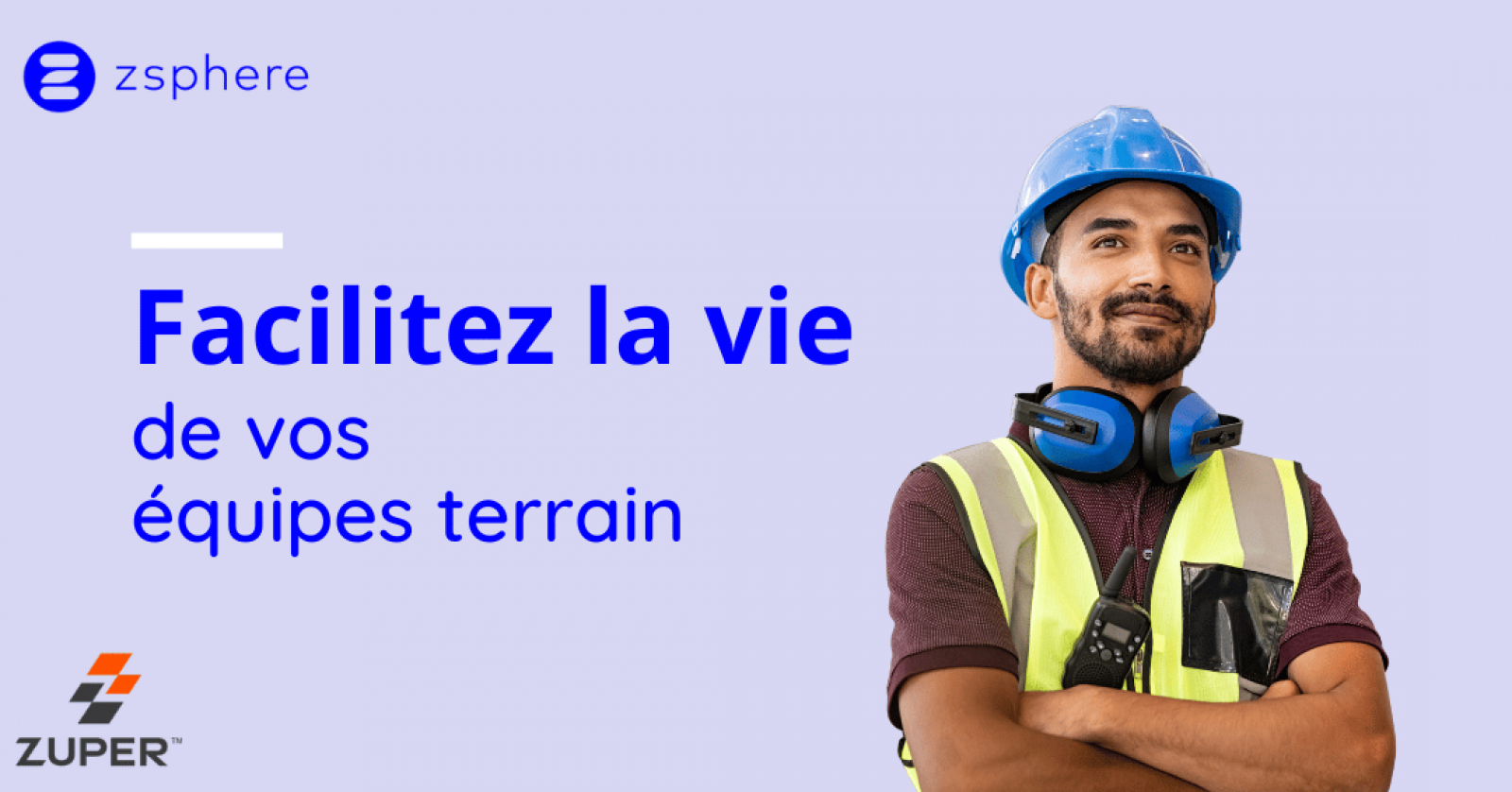 Simplifiez la vie de vos techniciens sur le terrain