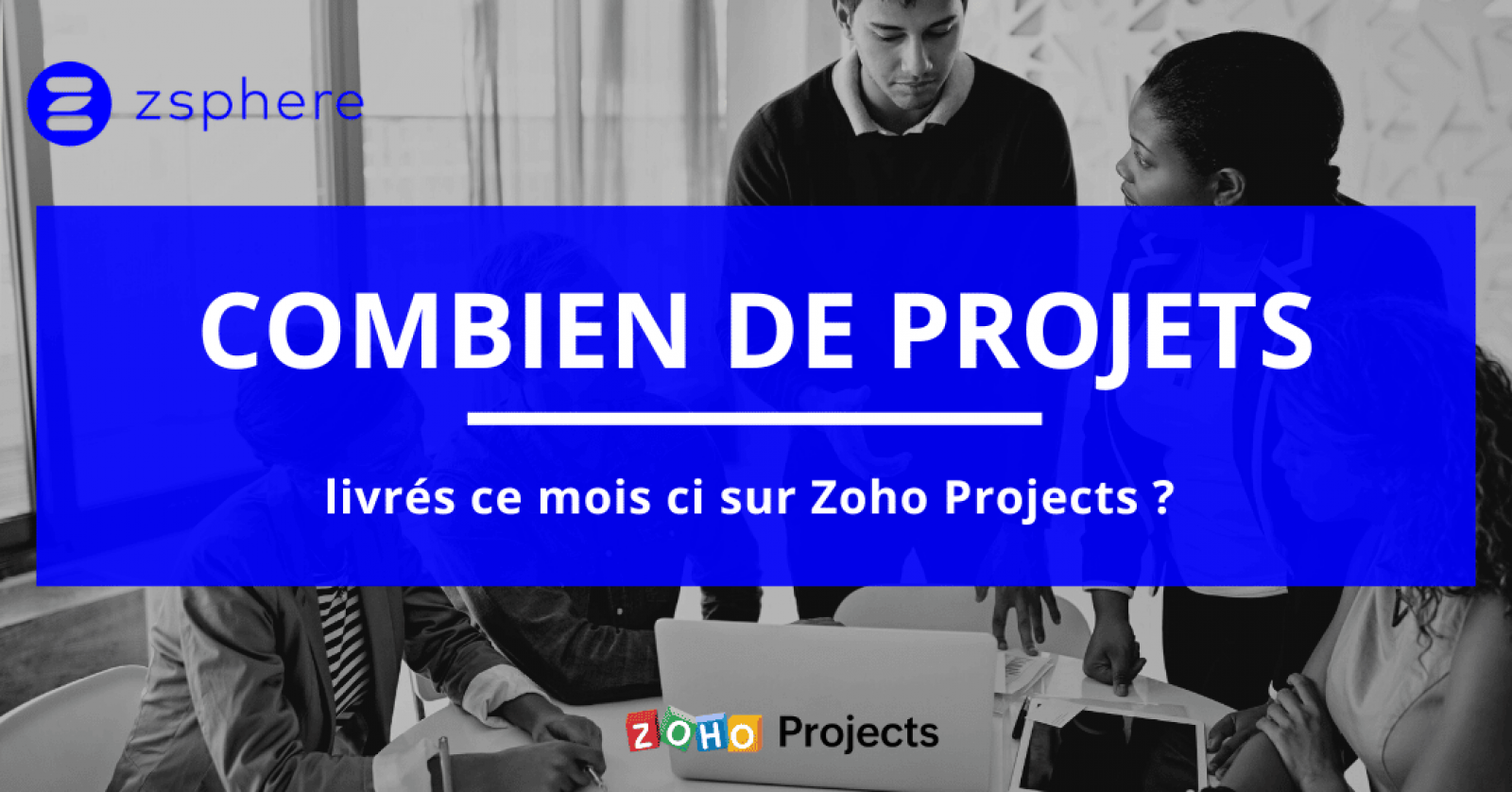 Zoho Projects : Combien de projets livrés ce mois-ci ?