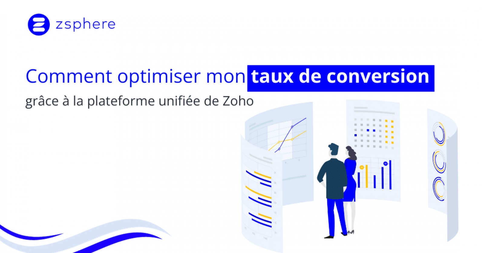 Comment optimiser mon taux de conversion avec Zoho ?