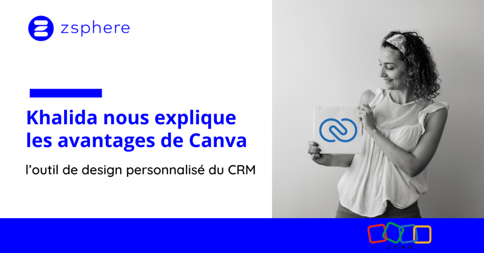 Khalida de ZSphere nous parle de la fonctionnalité Canvas de Zoho CRM