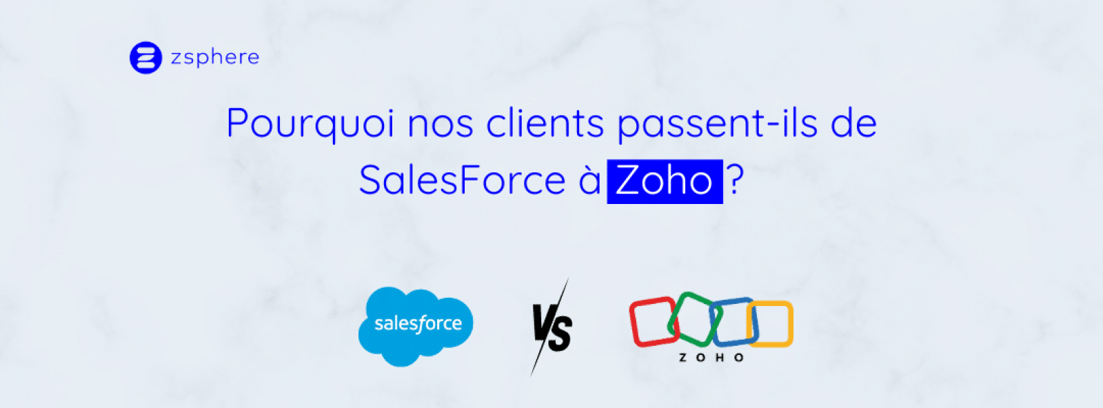 Pourquoi nos clients sont passés de SalesForce à Zoho ?