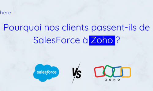 Pourquoi nos clients sont passés de SalesForce à Zoho ?